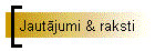 Jautjumi & raksti